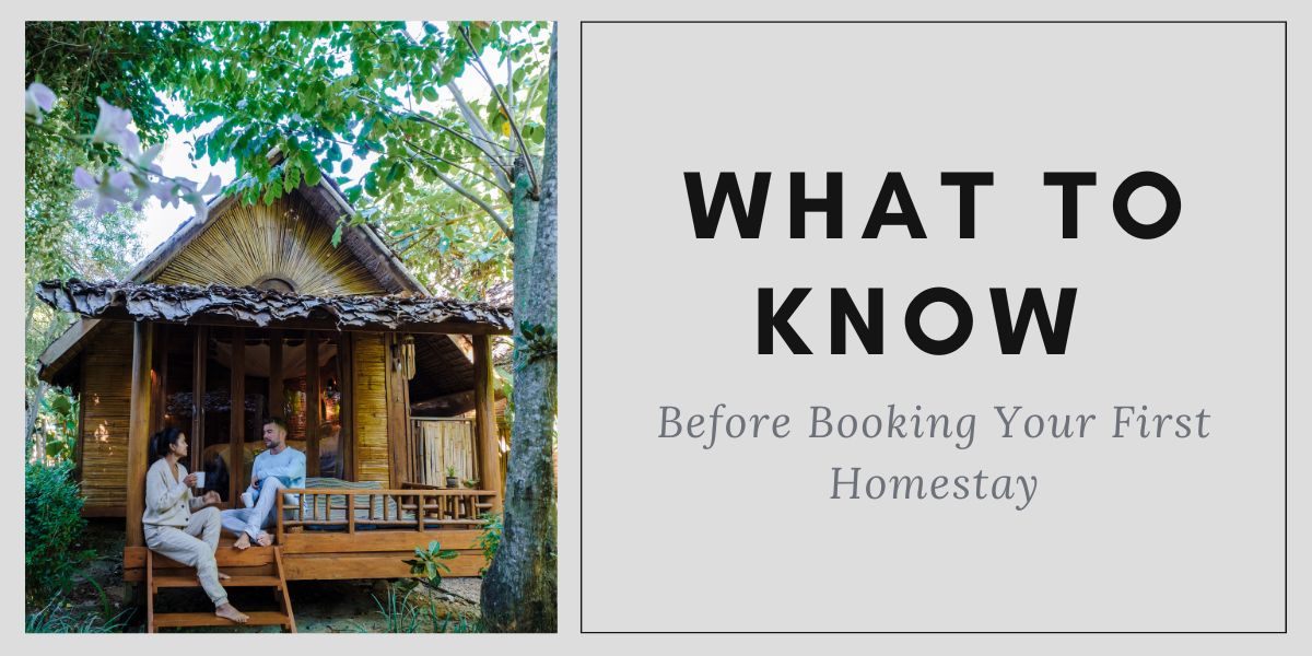 What To Know Before Booking Your First Homestay
